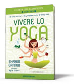Sharon Gannon presenta il suo libro: "Vivere lo Yoga"